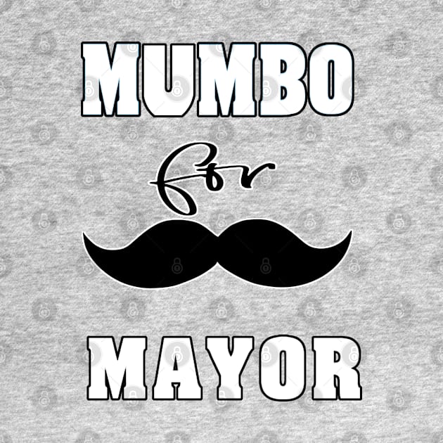 mumbo for mayor by Ardesigner